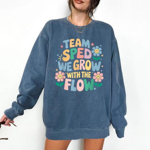 Special Education Teacher Team SPED Grow With The Flow Comfort Colors Sweatshirt - teacherstshirts.com AU