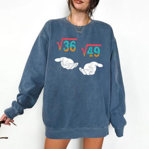 Square Root 36 49 Meme 67 Ice Cream Drip Math Teacher Tee Comfort Colors Sweatshirt - teacherstshirts.com