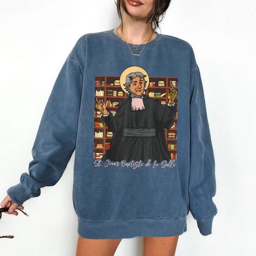 St Jean Baptiste De La Salle Patron Saint Education Teachers Comfort Colors Sweatshirt - teacherstshirts.com