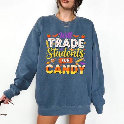 Teacher Cute Will Trade Students For Candy Halloween Costume Comfort Colors Sweatshirt - teacherstshirts.com
