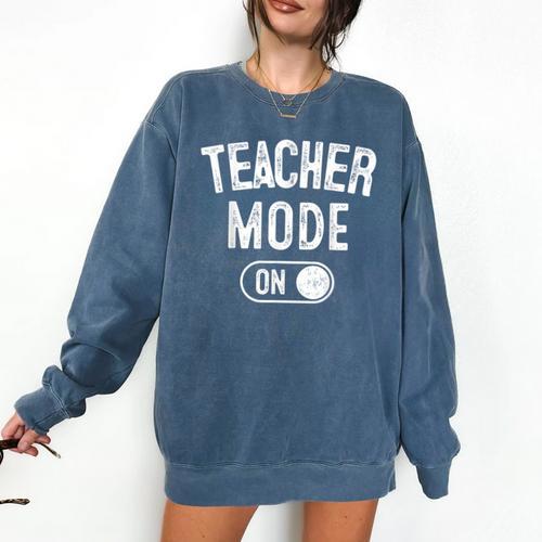 Teacher Mode On School Education Educator Comfort Colors Sweatshirt - teacherstshirts.com