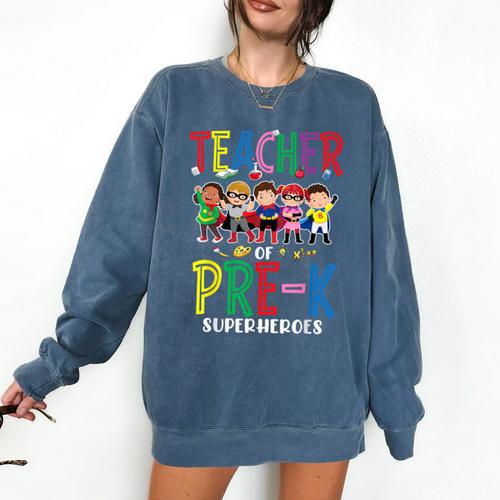 Teacher Of Pre K Superheroes Teacher New School Year Men Women Comfort Colors Sweatshirt - teacherstshirts.com UK