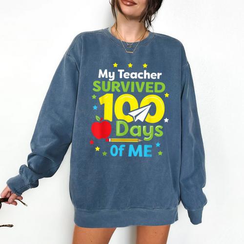 My Teacher Survived 100 Days Of Me Comfort Colors Sweatshirt - teacherstshirts.com AU