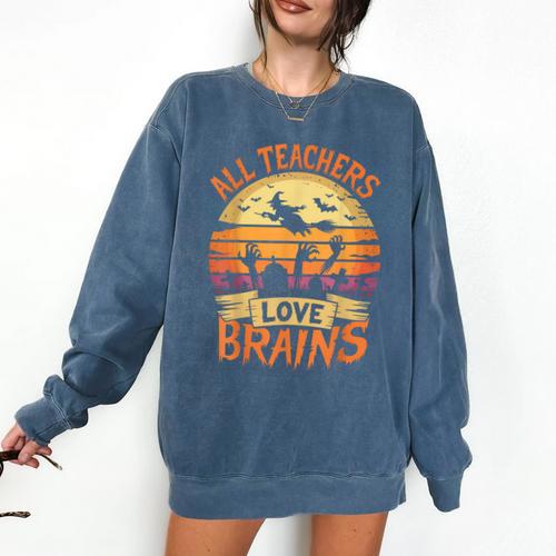 All Teachers Love Brains Halloween Teacher Comfort Colors Sweatshirt - teacherstshirts.com DE