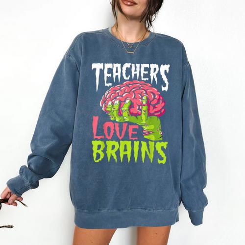 Teachers Love Brains Zombie Teacher Halloween Zombies Comfort Colors Sweatshirt - teacherstshirts.com DE