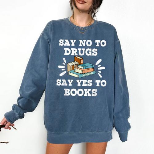 Teachers Red Ribbon Week Say No To Drugs Say Yes To Books Comfort Colors Sweatshirt - teacherstshirts.com DE