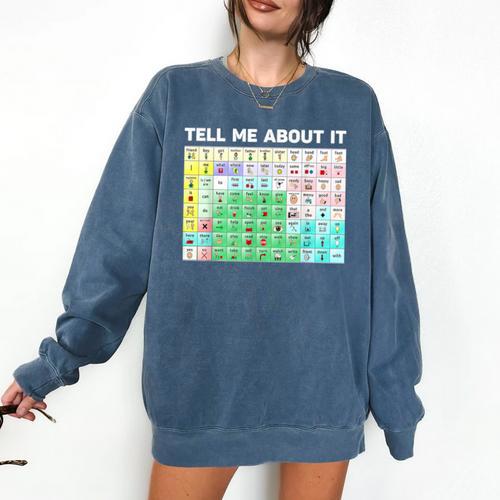 Tell Me About It Speech Language Pathology AAC Sped Teacher Comfort Colors Sweatshirt - teacherstshirts.com