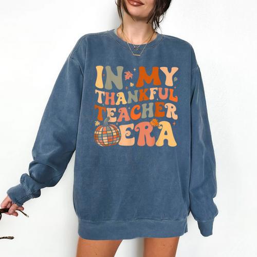 In My Thankful Teacher Era Cute Groovy Thanksgiving Teacher Comfort Colors Sweatshirt - teacherstshirts.com