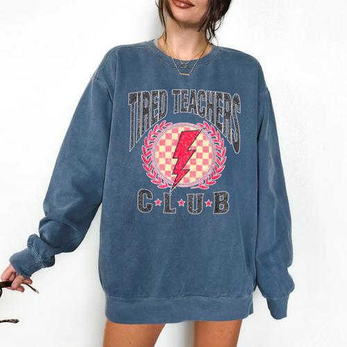 Tired Teachers Club Study Lover School Apparel Comfort Colors Sweatshirt - teacherstshirts.com AU