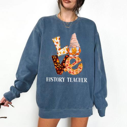 History Teacher Love Autumn Fall Gnome For Teachers For Men Women Comfort Colors Sweatshirt - teacherstshirts.com AU