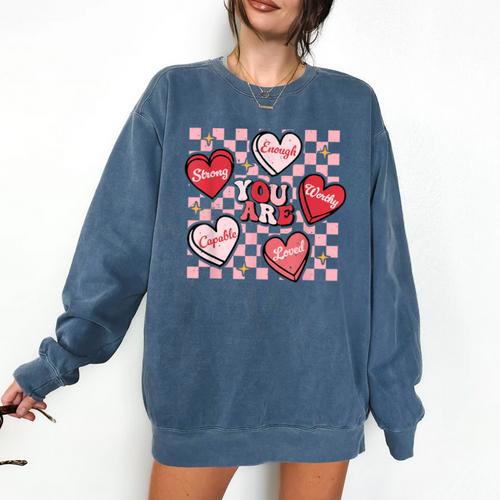 Valentine You Are Loved Worthy Enough Candy Heart Teacher For Men Women Girls Kids Comfort Colors Sweatshirt - teacherstshirts.com CA