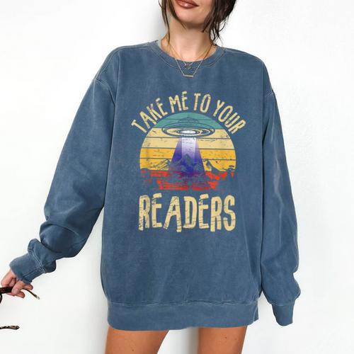 Vintage Take Me To Your Readers English Teacher Alien Space Men Women Comfort Colors Sweatshirt - teacherstshirts.com CA