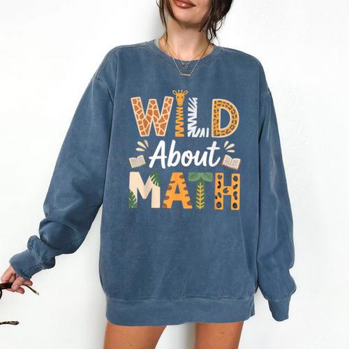 Wild About Math Cute Teacher Student Math Club Comfort Colors Sweatshirt - teacherstshirts.com