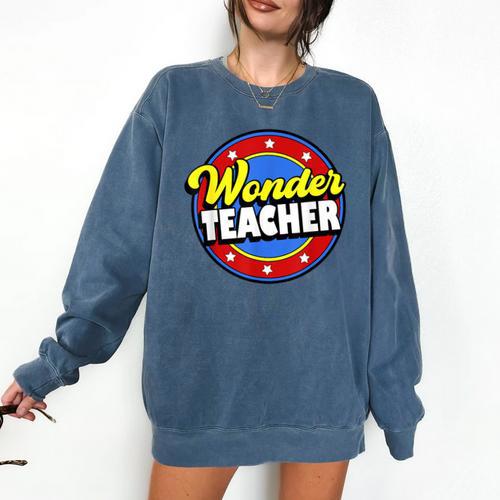 Wonder Teacher Super Woman Power Superhero Back To School Comfort Colors Sweatshirt - teacherstshirts.com UK