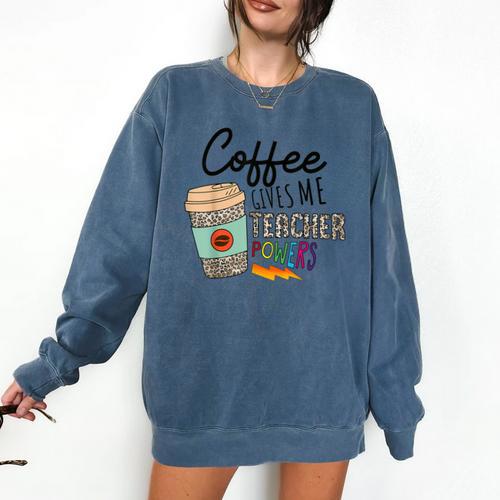 Coffee Gives Me Teacher Power Teacher Elementary Women Comfort Colors Sweatshirt - teacherstshirts.com DE