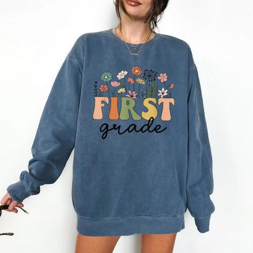 First Grade Teacher Wildflower Back To School Floral Outfits Comfort Colors Sweatshirt - teacherstshirts.com UK
