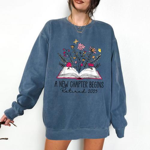 Floral Book a New Chapter Begins Retired Retirement Teacher Comfort Colors Sweatshirt - teacherstshirts.com AU