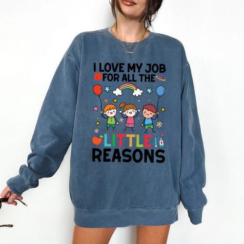 Love Job For Little Reasons Daycare Teacher Graphic Comfort Colors Sweatshirt - teacherstshirts.com UK