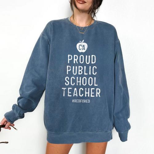 Proud Public School Teacher Red For Ed California Men Women Kids Comfort Colors Sweatshirt - teacherstshirts.com CA