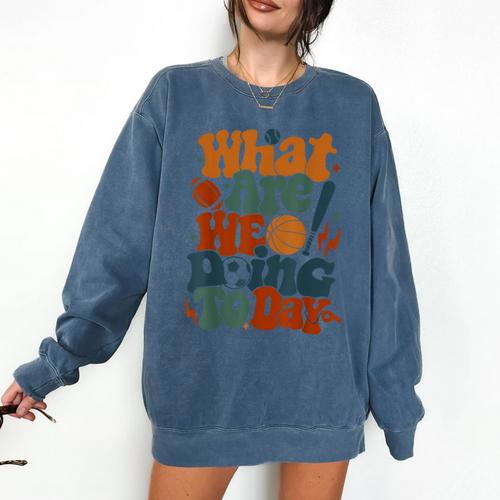 Retro PE Teacher What Are We Doing Today School Coach Women Comfort Colors Sweatshirt - teacherstshirts.com AU