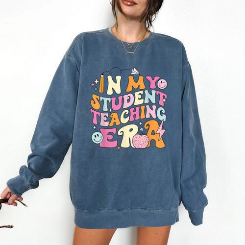 In My Student Teaching Era Back To School Teacher Team Comfort Colors Sweatshirt - teacherstshirts.com UK