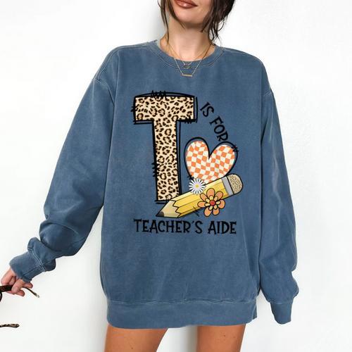 T Is For Teacher’s Aide Back To First Day Of School Leopard Men Women Girls Kids Comfort Colors Sweatshirt - teacherstshirts.com
