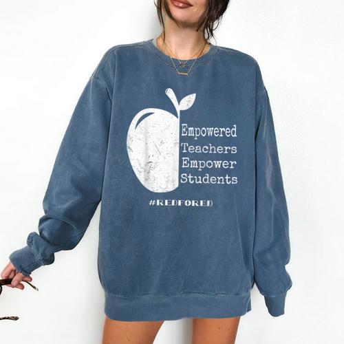 Teacher Empower Student Teacher Protest Supporter Red For Ed Comfort Colors Sweatshirt - teacherstshirts.com AU