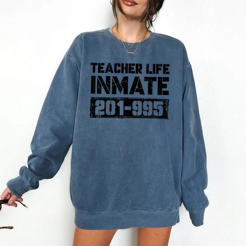 Teacher Life Jail Inmate Prisoner Halloween Costume Comfort Colors Sweatshirt - teacherstshirts.com