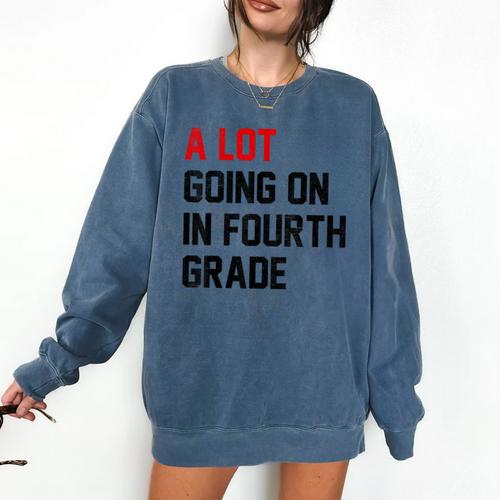 Teacher A Lot Going On In Fourth Grade Back To School Comfort Colors Sweatshirt - teacherstshirts.com UK