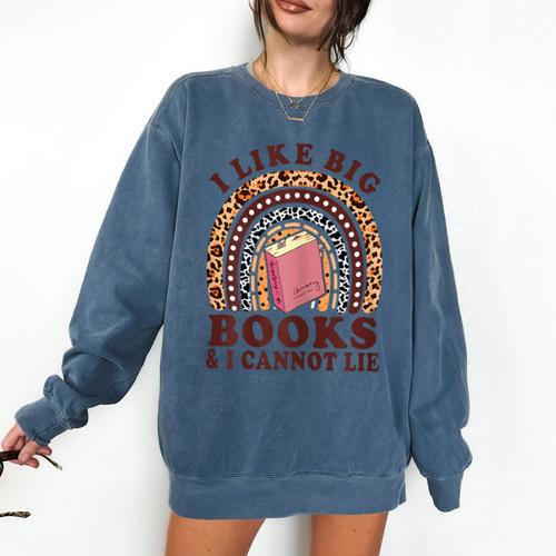 Teacher-TShirt I Like Big Books & I Cannot Lie Reading For Women Comfort Colors Sweatshirt - teacherstshirts.com DE