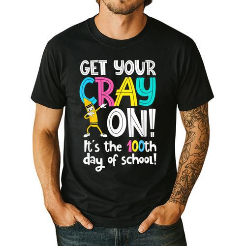 100th Day Of School Get Your Cray On Teacher Men's Casual T-Shirt - teacherstshirts.com