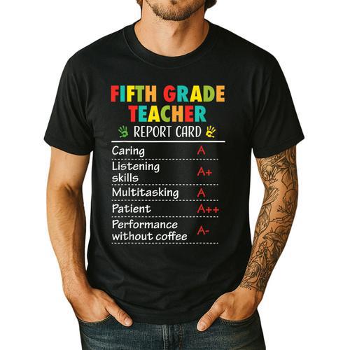 5th Grade Teacher Report Card Appreciation Men Women Men's Casual T-Shirt - teacherstshirts.com CA