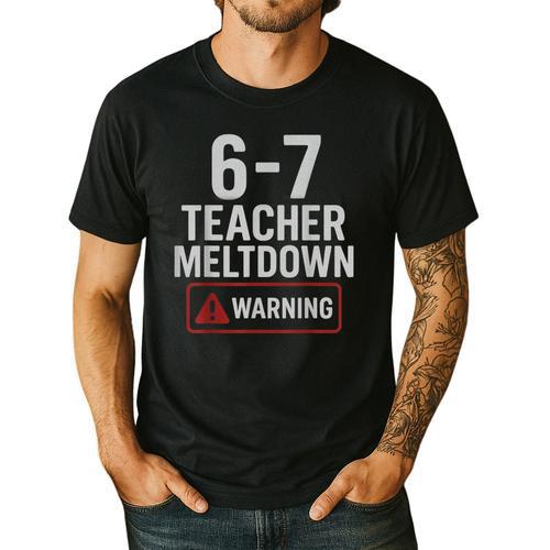 67 Don't Say 6-7 Again Teacher Shirt 67 Sarcastic Meme Men's Casual T-Shirt - teacherstshirts.com