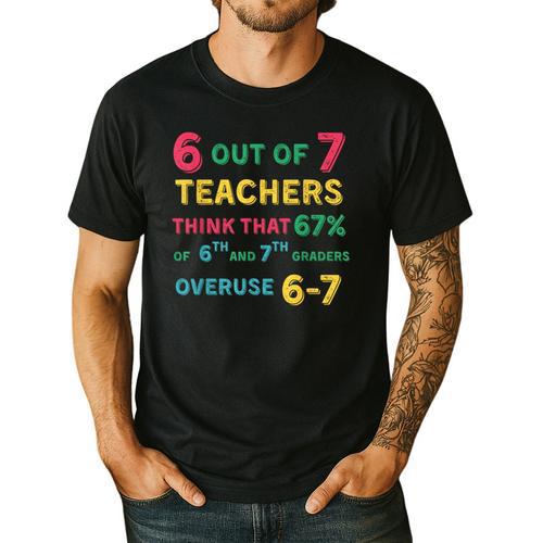 67 Teacher Middle School Teacher 6 7 Overuse 67 Men's Casual T-Shirt - teacherstshirts.com