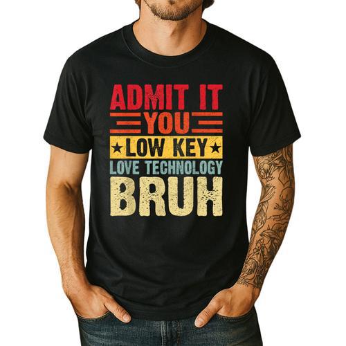 Admit It You Low Key Love Technology Bruh Teacher Kid Men's Casual T-Shirt - teacherstshirts.com CA