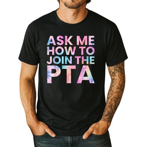 Ask Me How To Join PTA Crew Parent Teacher Matching School Men's Casual T-Shirt - teacherstshirts.com DE