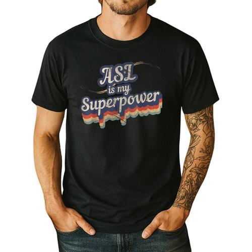 ASL Is My Superpower ASL Teacher Shirt T-Shirt Men's Casual T-Shirt - teacherstshirts.com