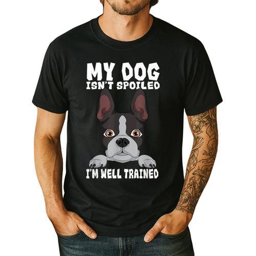 Boston Terrier American Gentleman Dog Lover I'm Well Trained Men's Casual T-Shirt - Bostonterriersmerch.com