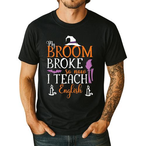 My Broom Broke So Now I Teach English English Teacher Witch Men's Casual T-Shirt - teacherstshirts.com AU