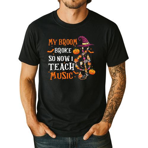 My Broom Broke So Now I Teach Music Teacher Halloween Men's Casual T-Shirt - teacherstshirts.com CA