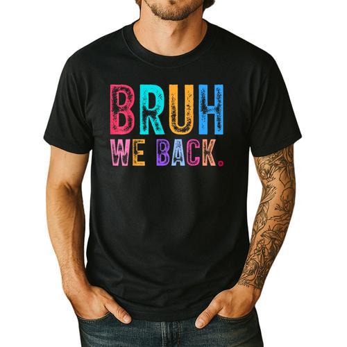 Bruh We Back Teachers Retro Back To School Boys Girls Kids Men's Casual T-Shirt - teacherstshirts.com AU