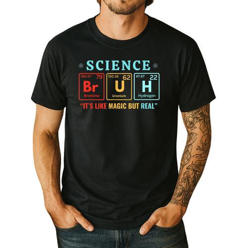 Bruh Science Like Magic But Real Teachers Students Scientist Men's Casual T-Shirt - teacherstshirts.com