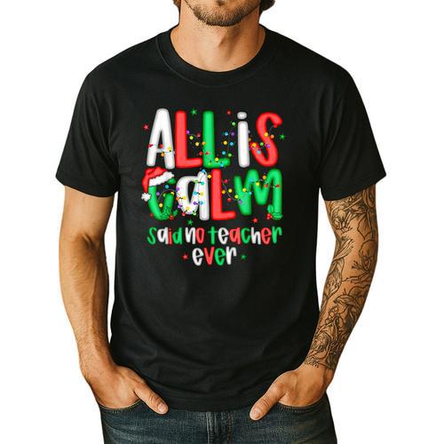All Calm Said No Teacher Teacher Christmas Lights Men's Casual T-Shirt - teacherstshirts.com AU
