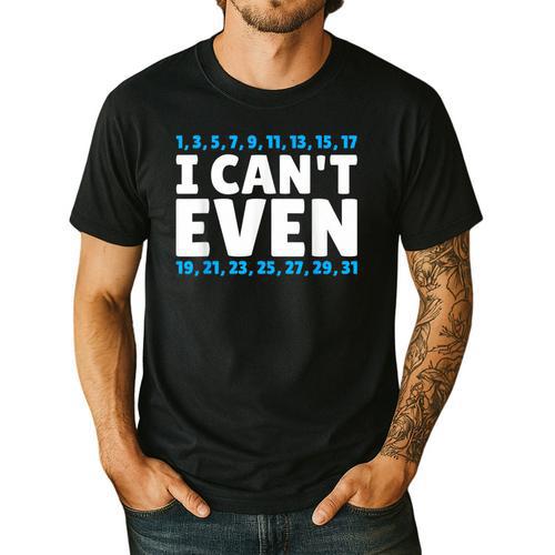 I Can't Even Math Mathematics Teacher Men's Casual T-Shirt - teacherstshirts.com