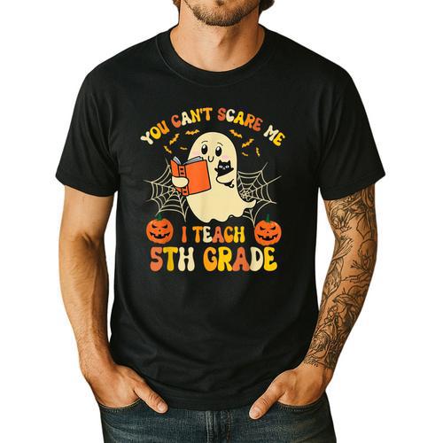 You Can't Scare Me I Teach 5th Grade Teacher Halloween Ghost Men's Casual T-Shirt - teacherstshirts.com