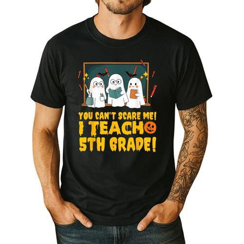 You Can't Scare Me I Teach 5th Grade Teacher Halloween Men's Casual T-Shirt - teacherstshirts.com AU