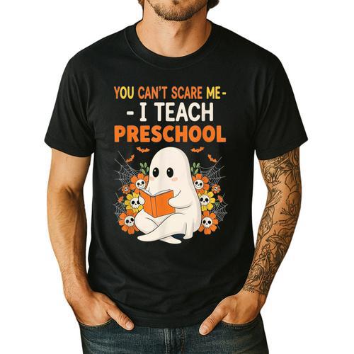 You Cant Scare Me I Teach Preschool Halloween Teacher Men's Casual T-Shirt - teacherstshirts.com