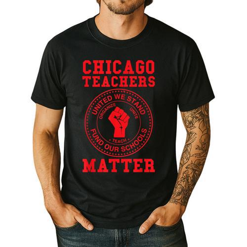 Chicago Teachers Matter Support Union Education Red For Ed Men's Casual T-Shirt - teacherstshirts.com AU