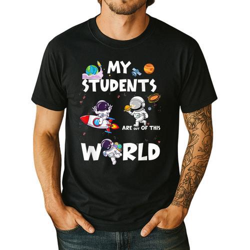 Cute Teacher My Students Are Out-Of This World Space Men's Casual T-Shirt - teacherstshirts.com