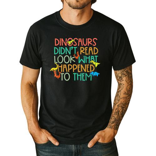 Dinosaurs Didnt Read Book Lover Boys Kids Teacher Men's Casual T-Shirt - teacherstshirts.com AU